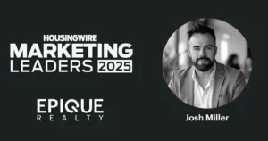 Epique CEO Josh Miller Wins 2025 HousingWire Marketing Leader Award